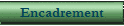 Encadrement